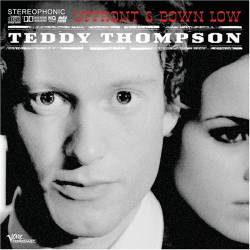 Teddy Thompson : Upfront & Down Low